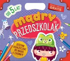 Okładka: Mądry przedszkolak. Od 5 lat Zestaw książeczek do nauki i zabawy