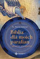 Okładka: Biblia dla moich parafian. Jak czytać, aby rozumieć