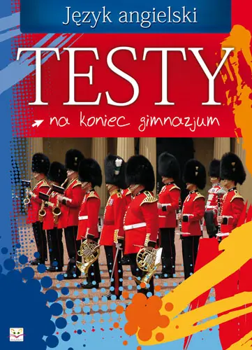 Okładka: Testy na koniec gimnazjum- Język angielski
