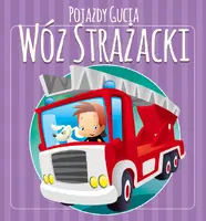 Okładka: Pojazdy Gucia. Wóz strażacki