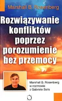 Okładka: Rozwiązywanie konfliktów poprzez porozumienie bez przemocy