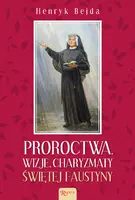 Okładka: Proroctwa, Wizje, Charyzmaty świętej Faustyny