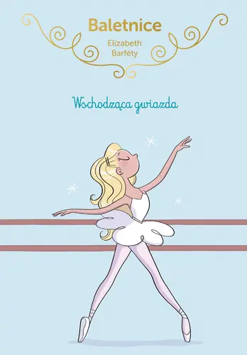 Okładka: Baletnice. Wschodząca gwiazda