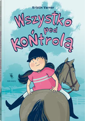 Okładka: Wszystko pod KOŃtrolą