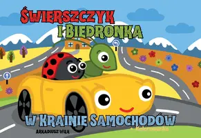 Okładka: Świerszczyk i Biedronka w Krainie Samochodów + kolorowanka
