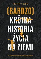 Okładka: (Bardzo) krótka historia życia na Ziemi. 4,6 miliarda lat w dwunastu rozdziałach