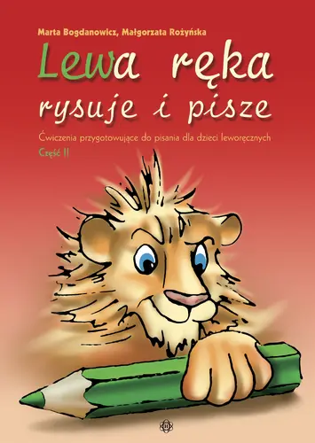 Okładka: Lewa ręka rysuje i pisze. Część 2