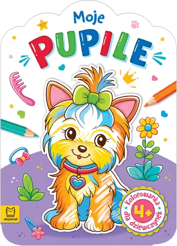 Okładka: Kolorowanka dla dziewczynek. Moje pupile