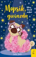 Okładka: Mopsik, który chciał zostać gwiazdą. Tom 6