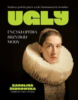 Okładka: UGLY. Encyklopedia brzydkiej mody