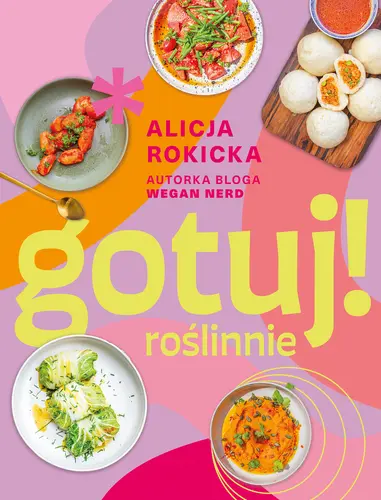 Okładka: Gotuj! roślinnie