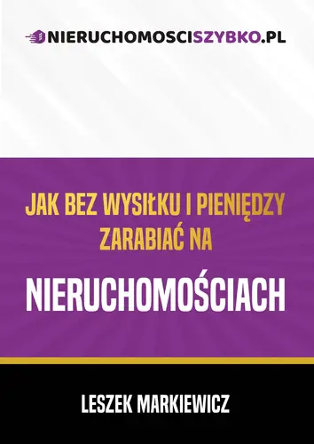Okładka: Jak bez wysiłku i pieniędzy zarabiać na nieruchomościach