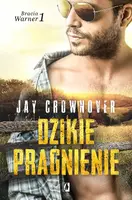 Okładka: Dzikie pragnienie. Bracia Warner