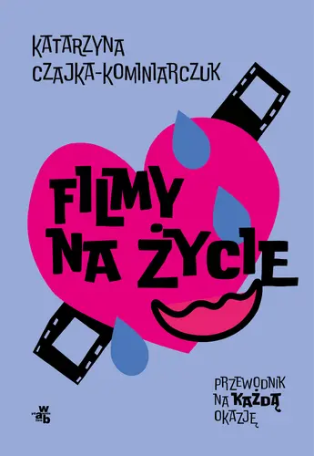 Okładka: Filmy na życie. Przewodnik na każdą okazję