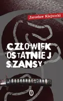 Okładka: Człowiek ostatniej szansy