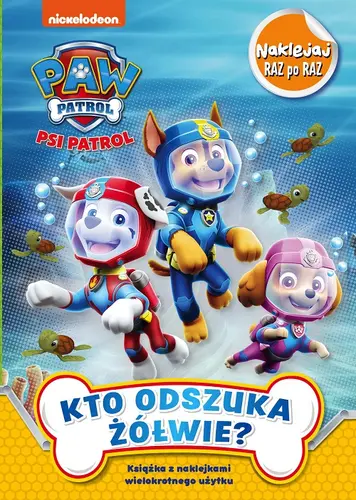 Okładka: Psi Patrol Naklejaj raz po raz Kto odszuka żółwie?