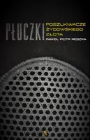 Okładka: Płuczki. W poszukiwaniu żydowskiego złota