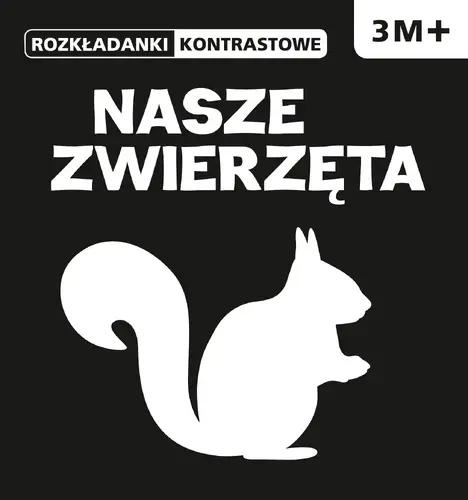 Okładka: ROZKŁADANKI  KONTRASTOWE Nasze zwierzęta 3M+