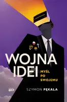 Okładka: Wojna Idei. Myśl po swojemu