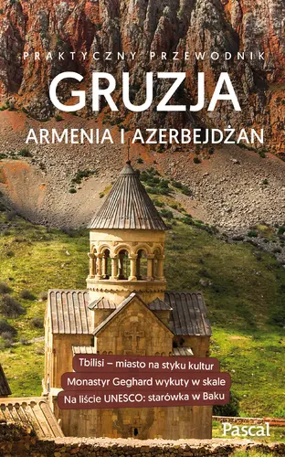 Okładka: Gruzja, Armenia, Azerbejdżan. Praktyczny przewodnik