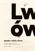Okładka: Lwów 1918–1919. Miasto wielu stron