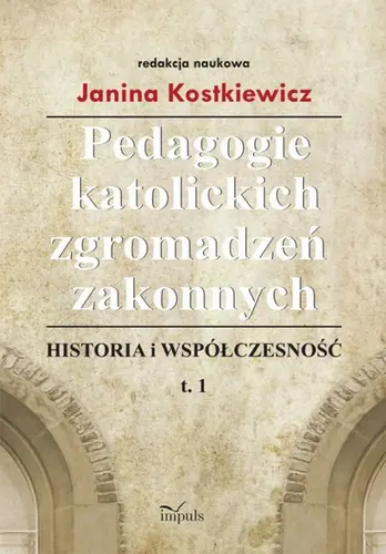 Okładka: Pedagogie katolickich zgromadzeń zakonnych
