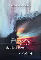 Okładka: Pomiędzy światłem i ciszą