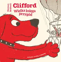 Okładka: Clifford. Wielka księga przygód