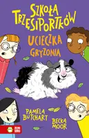 Okładka: Szkoła Trzęsiportków. Ucieczka gryzonia