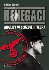 Okładka: Renegaci. Anglicy w służbie Hitlera