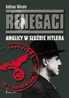 Okładka: Renegaci. Anglicy w służbie Hitlera