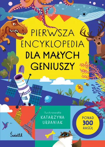 Okładka: Pierwsza encyklopedia dla małych geniuszy