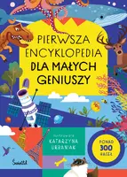 Okładka: Pierwsza encyklopedia dla małych geniuszy