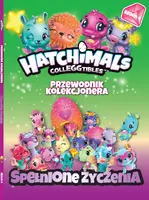 Okładka: Hatchimals Przewodnik Kolekcjonera Spełnione życzenia