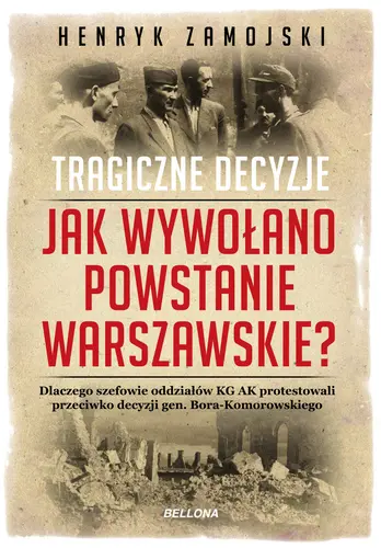 Okładka: Jak wywołano powstanie warszawskie. Tragiczne dzieje