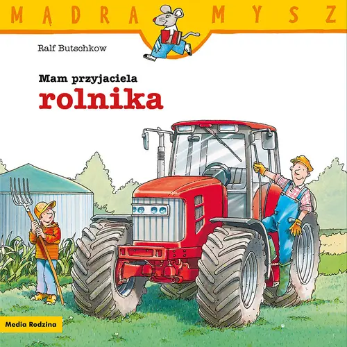 Okładka: Mądra Mysz. Mam przyjaciela rolnika