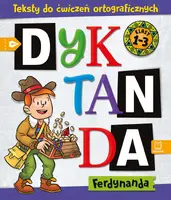 Okładka: Dyktanda Ferdynanda. Teksty do ćwiczeń ortograficznych. Klasy 1-3