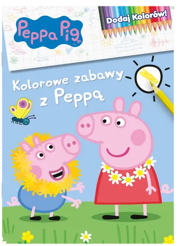 Okładka: Peppa Pig. Dodaj kolorów! Kolorowe zabawy z Peppą