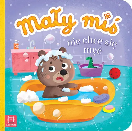 Okładka: Mały miś nie chce się myć - duży format