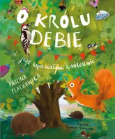 Okładka: O królu dębie i jego wspaniałym królestwie