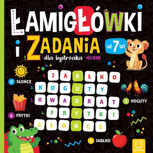 Okładka: Łamigłówki i zadania dla bystrzaka od 7 lat