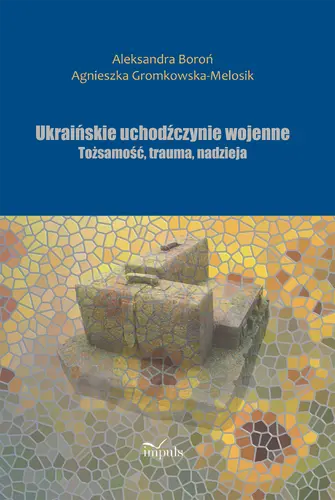 Okładka: Ukraińskie uchodźczynie wojenne