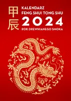 Okładka: Kalendarz Feng Shui Tong Shu 2024. Rok Drewnianego Smoka