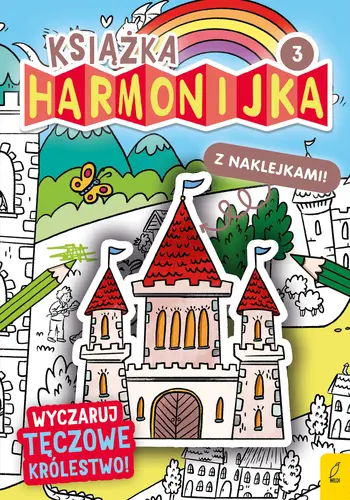 Okładka: Książka harmonijka. Wyczaruj tęczowe królestwo cz.3