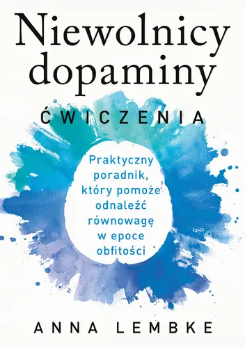 Okładka: Niewolnicy dopaminy. Ćwiczenia