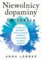 Okładka: Niewolnicy dopaminy. Ćwiczenia