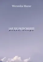 Okładka: Jak się przechodzi przez drogę