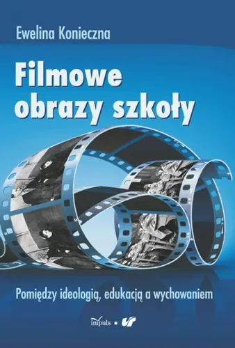 Okładka: Filmowe obrazy szkoły