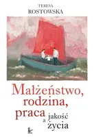 Okładka: Małżeństwo, rodzina, praca a jakość życia
