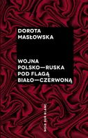 Okładka: Wojna polsko-ruska pod flagą biało-czerwoną